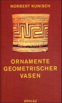 Ornamente geometrischer Vasen - Kunisch, Norbert