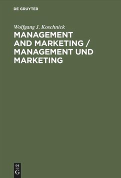 Management and Marketing / Management und Marketing - Koschnick, Wolfgang J.