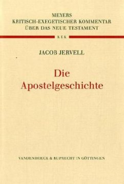 Die Apostelgeschichte, Neuauslegung / Kritisch-exegetischer Kommentar über das Neue Testament Bd.3 - Jervell, Jacob