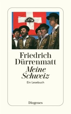 Meine Schweiz - Dürrenmatt, Friedrich