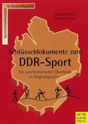 Schlüsseldokumente zum DDR-Sport Schlüsseldokumente zum DDR-Sport