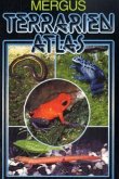Kulturgeschichte, Biologie und Terrarienhaltung von Amphibien, Schleichenlurche, Schwanzlurche, Froschlurche / Terrarien Atlas 1