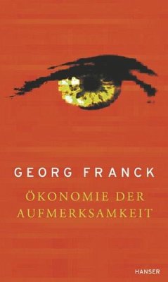 Ökonomie der Aufmerksamkeit - Franck, Georg