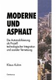 Moderne und Asphalt