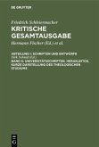 Universitätsschriften. Herakleitos. Kurze Darstellung des theologischen Studiums / Friedrich Schleiermacher: Kritische Gesamtausgabe. Schriften und Entwürfe Abt.1 Schriften und Entwürfe, Abteilung I. Band 6