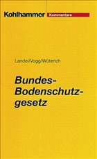 Bundes-Bodenschutzgesetz, Kommentar - Landel, Christoph; Vogg, Reiner; Wüterich, Christoph