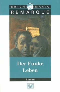 Der Funke Leben - Remarque, Erich M.