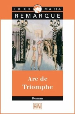 Arc de Triomphe - Remarque, Erich M.
