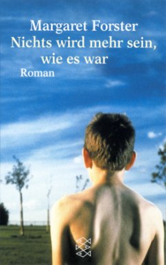 Nichts wird mehr sein, wie es war - Forster, Margaret