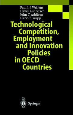 Technological Competition, Employment and Innovation Policies in OECD Countries - Welfens, Paul J. J.;Audretsch, David B.;Addison, John T.