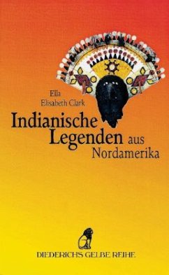 Indianische Legenden aus Nordamerika - Clark, Ella E.