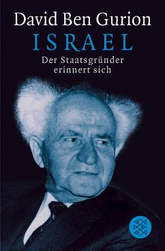 Israel. Der Staatsgründer erinnert sich - Ben Gurion, David