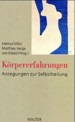 Körpererfahrungen - Milz, Helmut / Varga von Kibéd, Matthias (Hgg.)