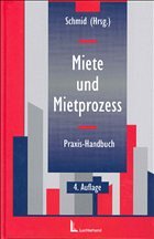 Miete und Mietprozess - Schmid, Michael J. (Hrsg.)