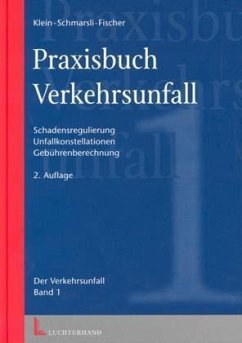 Praxisbuch Verkehrsunfall - Klein, Martin; Schmarsli, Peter; Fischer, Detlef