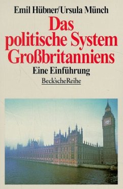 Das politische System Großbritanniens - Münch, Ursula;Hübner, Emil