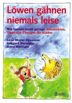 Löwen gähnen niemals leise - Mayer-Skumanz, Lene;Heringer, Irmgard;Heringer, Anna
