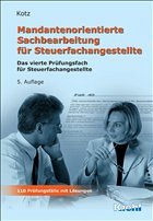 Mandantenorientierte Sachbearbeitung für Steuerfachangestellte - Kotz, Helmut