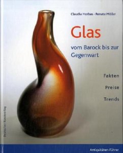 Glas vom Barock bis zur Gegenwart - Horbas, Claudia; Möller, Renate