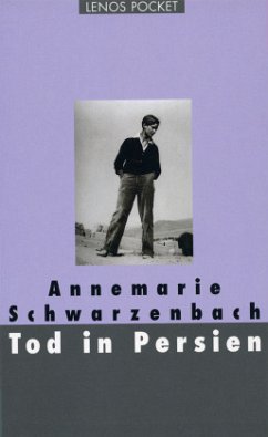 Tod in Persien - Schwarzenbach, Annemarie