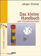 Das kleine Handbuch zum Situationsansatz - Zimmer, Jürgen