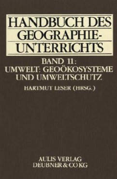 Umwelt: Geoökosysteme und Umweltschutz / Handbuch des Geographieunterrichts Bd.11