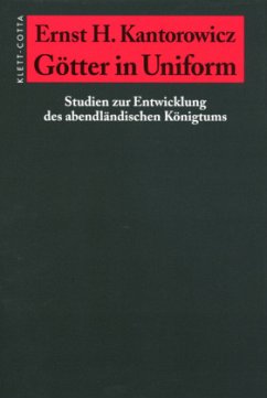 Götter in Uniform - Kantorowicz, Ernst H.