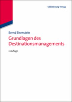 Grundlagen des Destinationsmanagements - Eisenstein, Bernd