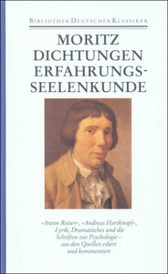 Dichtungen und Schriften zur Erfahrungsseelenkunde / Werke Bd.1 - Moritz, Karl Philipp