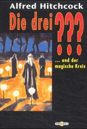 Die drei ??? und der magische Kreis / Die drei Fragezeichen Bd.27