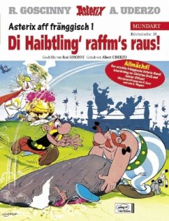 Di Haibtling' raffm's raus!; Der Kampf der Häuptlinge / Asterix Bd.4 (fränkische Ausgabe)