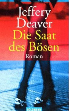 Die Saat des Bösen - Deaver, Jeffery