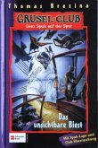 Das unsichtbare Biest / Grusel-Club Bd.3
