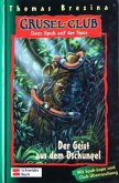 Der Geist aus dem Dschungel / Grusel-Club Bd.4