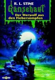 Der Werwolf aus den Fiebersümpfen / Gänsehaut Bd.25