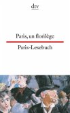 Paris-Lesebuch / Paris, un florilege Paris-Lesebuch / Paris, un florilege