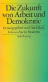 Die Zukunft von Arbeit und Demokratie Die Zukunft von Arbeit und Demokratie