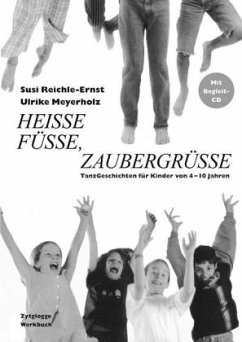 Heisse Füsse, Zaubergrüsse - Reichle-Ernst, Susi;Meyerholz, Ulrike;Wester, Martin