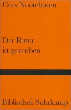 Der Ritter ist gestorben - Nooteboom, Cees