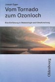 Vom Tornado zum Ozonloch