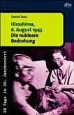 Hiroshima, 6. August 1945, Die nukleare Bedrohung