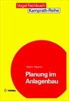 Planung im Anlagenbau - Wagner, Walter