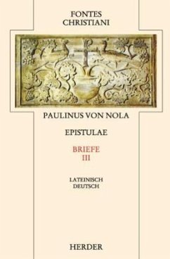 Fontes Christiani 2. Folge. Epistulae / Fontes Christiani, 2. Folge Bd.25/3, Tl.3 - Paulinus von Nola