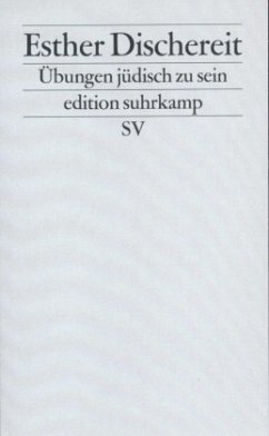 Übungen, jüdisch zu sein - Dischereit, Esther