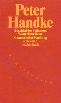 Abschied des Träumers / Winterliche Reise / Sommerlicher Nachtrag - Handke, Peter