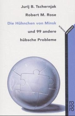 Die Hühnchen von Minsk und 99 andere hübsche Probleme - Tschernjak, Jurij B.; Rose, Robert M.