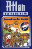 Atlan - Samurai von den Sternen Atlan - Samurai von den Sternen