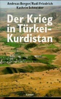 Der Krieg in Türkei-Kurdistan - Friedrich, Rudi;Berger, Andreas