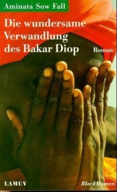 Die wundersame Verwandlung des Bakar Diop - Sow Fall, Aminata