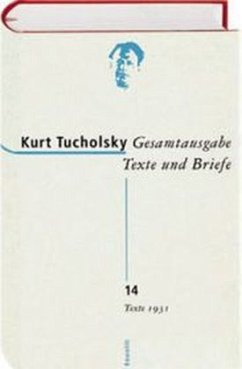 Texte 1931 / Gesamtausgabe, Texte und Briefe 14 - Tucholsky, Kurt